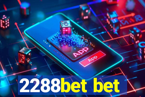 2288bet bet